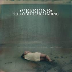 Versions : The Lights Are Fading